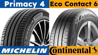 Continental Eco Contact 6 vs Michelin Primacy 4 [upl. by Bertasi]