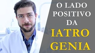 O lado positivo da Iatrogenia [upl. by Rilda269]