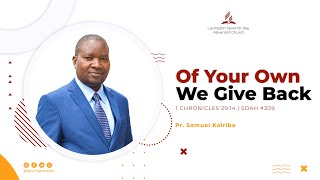 Of Your own We Give Back – Pr Samuel Kairiba– Lavington SDA Church Divine Hour [upl. by Vittorio]