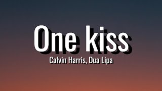 Calvin Harris Dua Lipa  One kiss Lyrics [upl. by Aleihs]