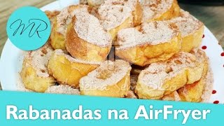 Rabanadas na AirFryer  Fritadeira Sem Óleo [upl. by Yeta252]