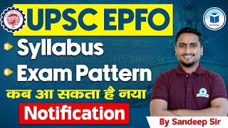 UPSC EPFO 2024 When to Expect New Notification Exam Pattern amp Syllabus  UPSC EPFO Exam 2024 [upl. by Rodgers]