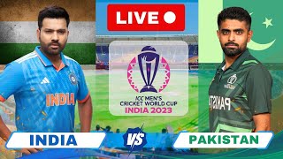 India vs Pakistan Live  Pakistan vs India Match Today  IND vs PAK Live Match world cup 2023 [upl. by Quar]