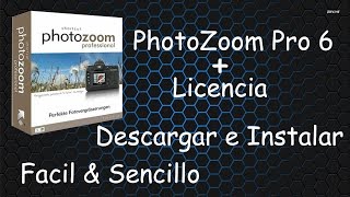 Descargar e Instalar PhotoZoom Pro 6  Licencia Para Windows 788110 2015 [upl. by Valtin]