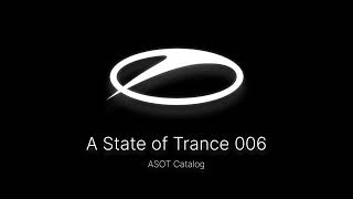 A State of Trance Episode 006  asotcatalog [upl. by Nohtan395]