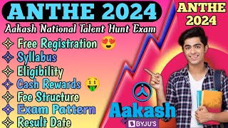 ANTHE 2024  Aakash National Talent Hunt Exam 2024  Full Details amp Analysis Syllabus amp Scholarship [upl. by Adneram290]