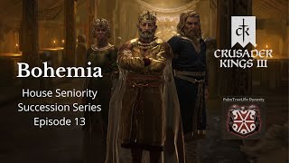 Crusader Kings 3  House Seniority Succession Series  Bohemia  Ep 13 [upl. by Velleman]