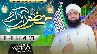 Huzoor Aap Aye To Dil Jagmagae  RabiulAwwal Special 2024  Ashfaq Attari Madani  Naat Production [upl. by Bobbee]