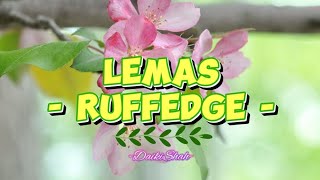 Ruffedge  Lemas Lirik Lagu [upl. by Janela]