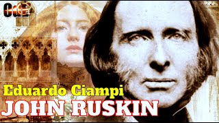 JOHN RUSKIN UN GENIO SCANDALOSO EDUARDO CIAMPI [upl. by Nicholson]