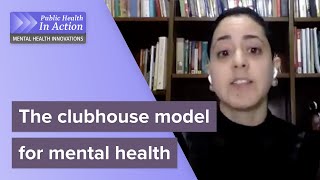 The clubhouse model Building community for individuals with serious mental illness [upl. by Warford71]