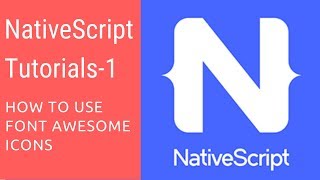 NativeScript Tutorials  1  Using Font Awesome Icons in App [upl. by Eihcra]