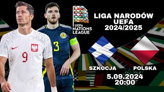 LIGA NARODÓW UEFA 202425 SZKOCJA  POLSKA  RELACJA NA ŻYWO [upl. by Nayek]