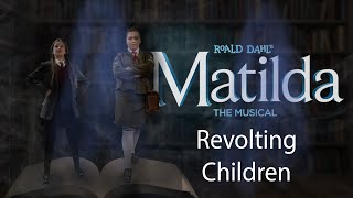 Revolting Children  Matilda JR The Musical [upl. by Inaflahk]