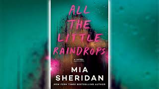 All the Little Raindrops by Mia Sheridan Part 1  FULL AUDIOBOOKS ROMANCE [upl. by Zirkle566]