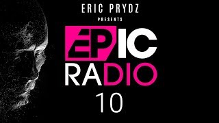 Eric Prydz Presents EPIC Radio on Beats 1 EP10 [upl. by Akela55]