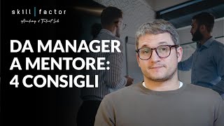 Come diventare bravi mentori 4 consigli per un mentoring efficace in azienda [upl. by Imled320]