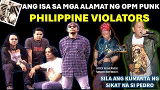 ANG ISA SA MGA ALAMAT NG OPM PUNK ANG BANDANG PHILIPPINE VIOLATORS  PHILIPPINE VIOLATORS BAND STORY [upl. by Cirderf752]