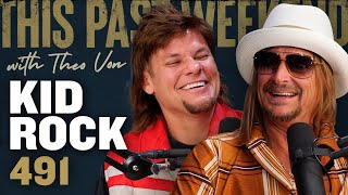 Kid Rock  This Past Weekend w Theo Von 491 [upl. by Docilla125]