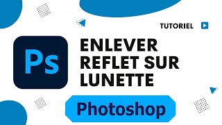 Comment enlever le reflet des lunettes sur une photo Photoshop [upl. by Allerim]