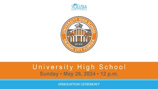 University High School Graduation • May 26 2024  12 pm [upl. by Nerraw]