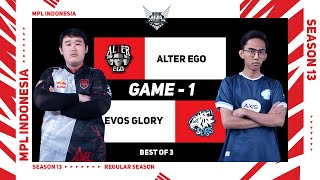 Game  1 ALTER EGO vs EVOS GLORY  MPL ID S13 [upl. by Naired]