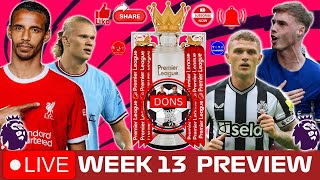 WEEK 13 PREMIER LEAGUE PREVIEW [upl. by Iglesias305]