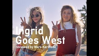 Ingrid Goes West reviewed by Mark Kermode [upl. by Eaj257]