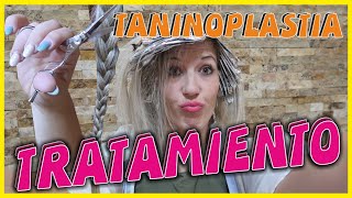 TANINOPLASTIA  TODA LA VERDAD tratamiento de cabello  vlog familiar [upl. by Hurleigh]