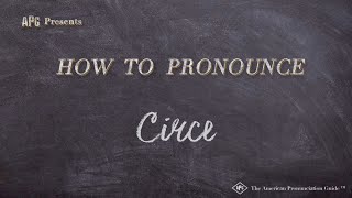 How to Pronounce Circe Real Life Examples [upl. by Coffee146]