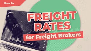 Freight Rates for Freight Brokers Explained [upl. by Artima759]