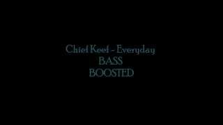 Chief Keef  Everyday BASS BOOSTED [upl. by Baerman59]