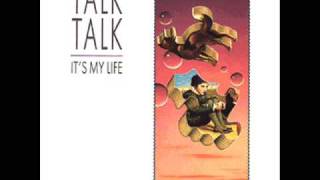 Talk Talk  Its My Life 12quot Extended [upl. by Fielding]