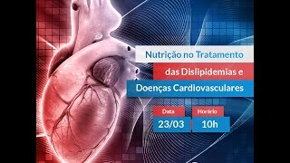 Nutrição no Tratamento das Dislipidemias e Doenças Cardiovasculares [upl. by Ydnarb]