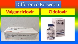 Distinctions between Valganciclovir and Cidofovir [upl. by Gershon]