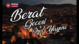 Berat Gecesi Canlı Yayını  Bursa Ulu Camii [upl. by Horvitz812]