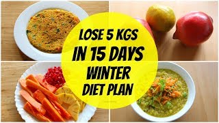 How To Lose Weight Fast In Winter 5 kgs In 15 Days  Full Day Indian DietMeal Plan For Weight Loss [upl. by Appilihp235]