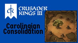 Crusader Kings 3  Carolingian Consolidation Fastest Achievement Run [upl. by Dercy]