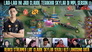 ABIS INI SKYLAR GAK BAKAL DIKASIH CLAUDE LAGI REAKSI STREAMER LIAT CLAUDE SKYLAR VS AURA [upl. by Llejk]