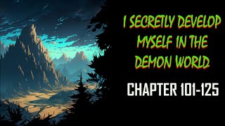 I Secretly Develop Myself In The Demon World Audiobook Chapters 101125 [upl. by Susanna780]