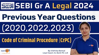 SEBI Legal 2024  Previous Year Questions 202020222023  CrPC  By Vidhika Mam [upl. by Evy]