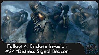 Fallout 4 Enclave Invasion 24 quotDistress Signal Beaconquot [upl. by Corry]