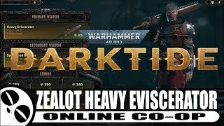 HEAVY EVISCERATOR  DARKTIDE  ONLINE COOP [upl. by Eltsirk]