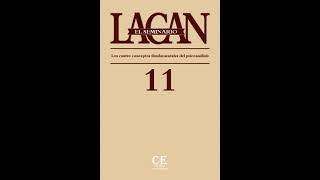 Libro 11 Los cuatro conceptos fundamentales del psicoanálisis  Jacques Lacan Audiolibro completo [upl. by Faustena]