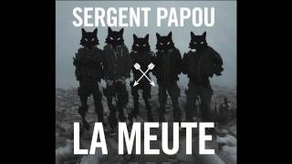 Suivre le Brouillard  Sergent Papou  La Meute [upl. by Naujad706]