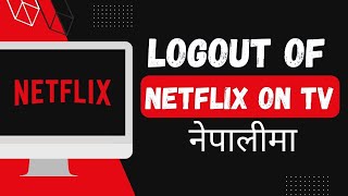 How to Logout of Netflix on TV  नेपाली [upl. by Ping88]