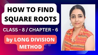 How to find square roots by long division method  Class 8  Chapter 6 [upl. by Hairej689]