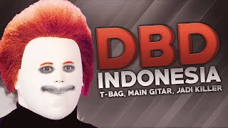 DBD Indonesia  TBag Main Gitar Jadi Killer [upl. by Ause]