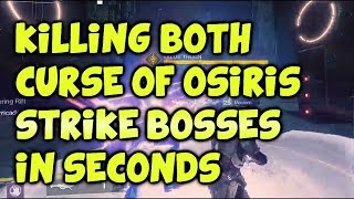 Killing Both quotCurse of Osirisquot Strike Bosses in SECONDS [upl. by Jehias632]