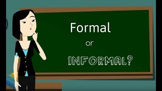 Formal vs Informal writing [upl. by Sancha966]